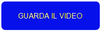 Rettangolo arrotondato: GUARDA IL VIDEO